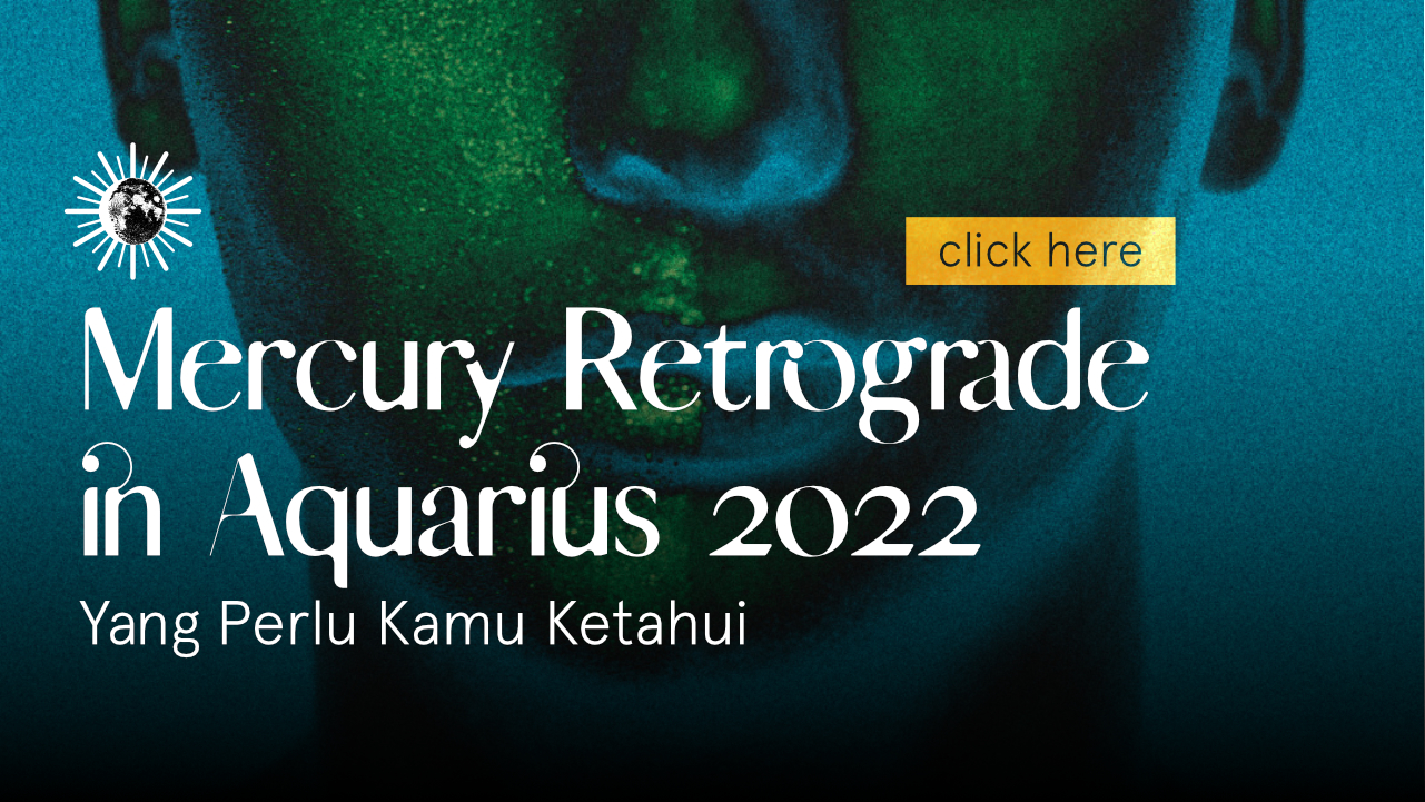 Mercury Retrograde in Aqua-Capri 2022 : Yang Perlu Kamu Ketahui